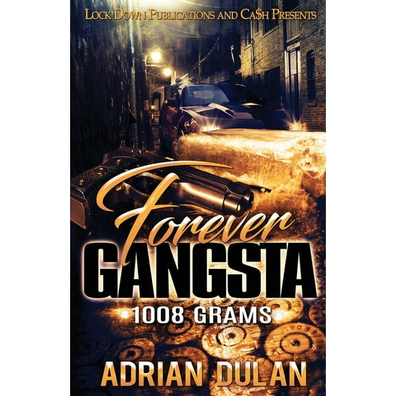Forever Gangsta: Forever Gangsta: 1008 Grams (Paperback)