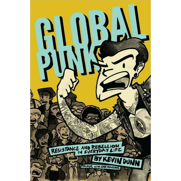 Global Punk: Resistance and Rebellion in Everyday Life, (Paperback)