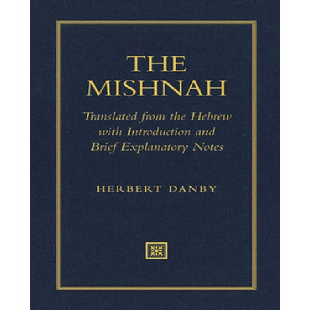 La Mishnah : Traduit de l'Hébreu avec Introduction et Notes Explicatives