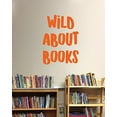 thumbnail image 3 of Wild About Books School Vinyl Lettering Art Wall Sticker Decals Classroom Decor Quote 17x23-Inch Orange, 3 of 5