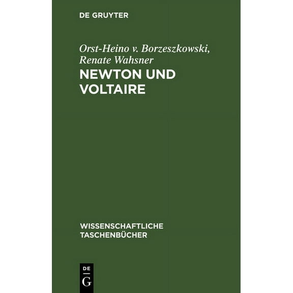 Wissenschaftliche Taschenbücher Newton Und Voltaire, Book 123, (Hardcover)