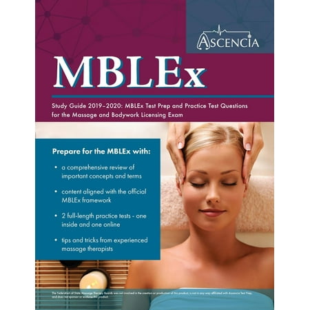 MBLEx Study Guide 2019-2020: MBLEx Test Prep and Practice Test Questions for the Massage and Bodywork Licensing Exam