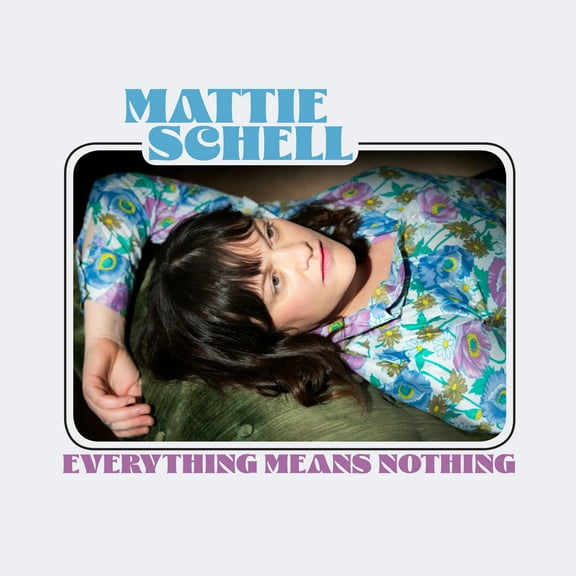 Mattie Schell - Everything Means Nothing - Music & Performance - CD