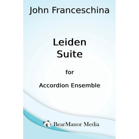 Leiden Suite for Accordion Ensemble, (Hardcover)