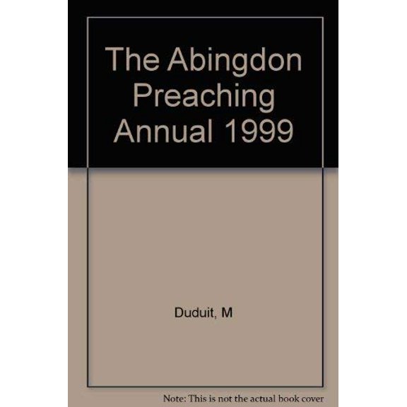 Pre-Owned The Abingdon Preaching Annual 1999 (Hardcover) 0687067227 9780687067220