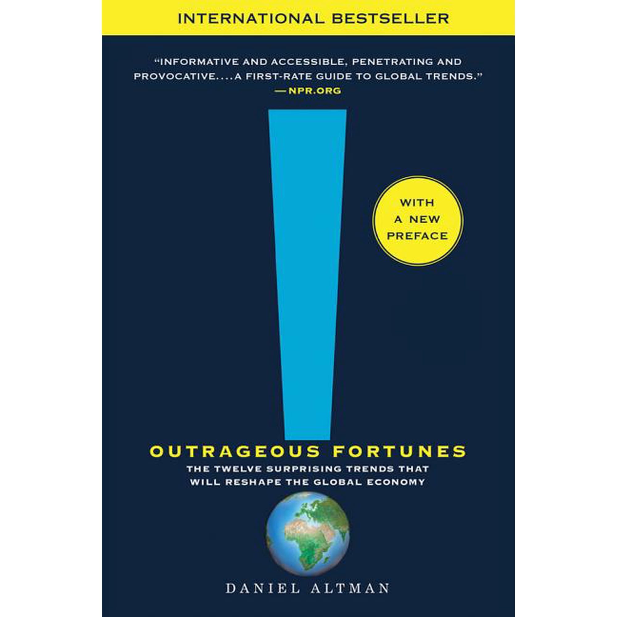 Outrageous Fortunes : The Twelve Surprising Trends That Will Reshape the Global Economy (Paperback)
