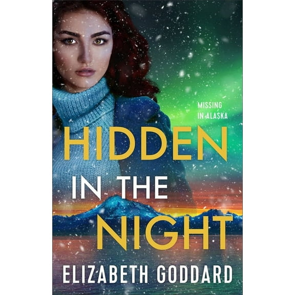 Missing in Alaska: Hidden in the Night (Hardcover)