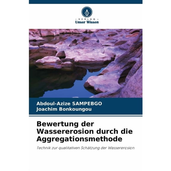 Bewertung der Wassererosion durch die Aggregationsmethode, (Paperback)
