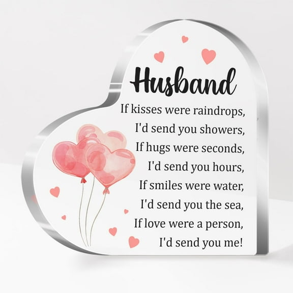 Husband Gifts,Husband Gifts from Wife,Valentines Day Gifts for Husband,Anniversary Wedding Lover Gifts for Husband-If Love Were a Person I'd Send You Me Acrylic Heart Plaque Sign