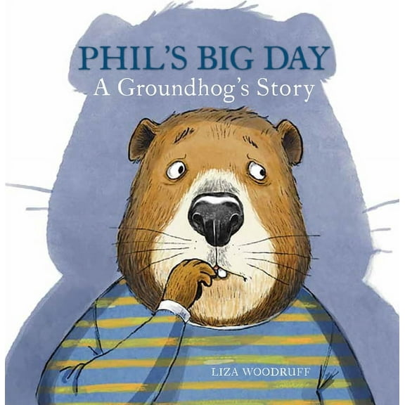 Phil's Big Day: A Groundhog's Story, (Hardcover)