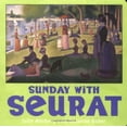 thumbnail image 1 of Pre-Owned Sunday with Seurat (Board book) 0811847586 9780811847582, 1 of 1