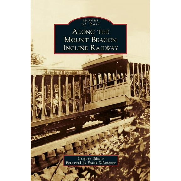 Along the Mount Beacon Incline Railway (Hardcover)