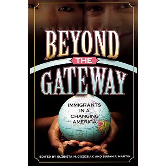 Pre-Owned Beyond the Gateway: Immigrants in a Changing America (Paperback) 0739106368 9780739106365