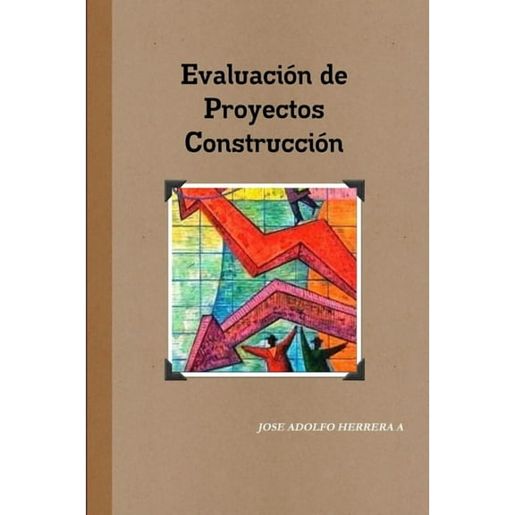 EvaluaciÃ³n de Proyectos de ConstrucciÃ³n, (Paperback)