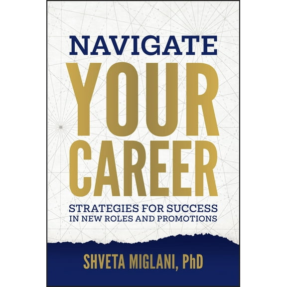 Navigate Your Career: Strategies for Success in New Roles and Promotions, (Hardcover)