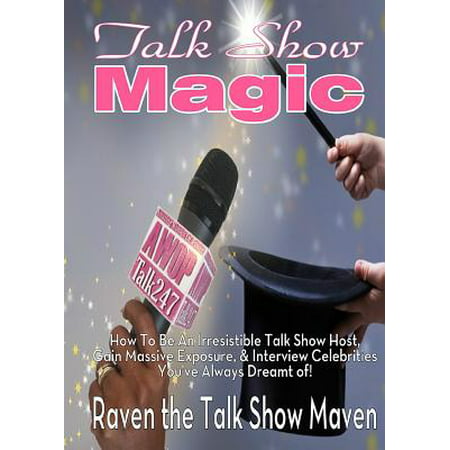 Talk Show Magic : How to Be an Irresistible Talk Show (Best Talk Show Hosts)