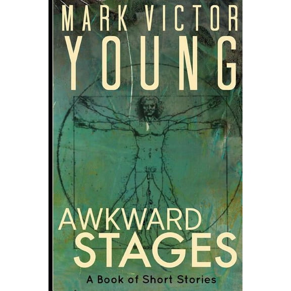 Awkward Stages : A Book of Short Stories