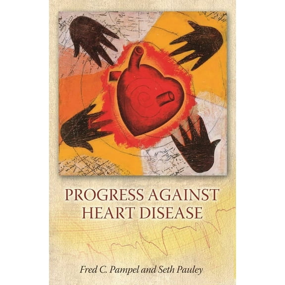 Progress Against Heart Disease, (Hardcover)