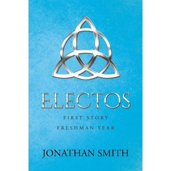 Electos: First Story Freshman Year (Paperback)