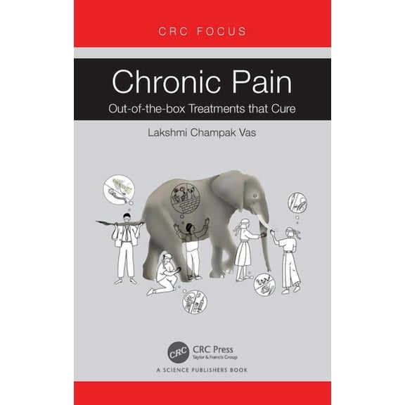 Chronic Pain: Out-of-the-box Treatments that Cure, (Hardcover)