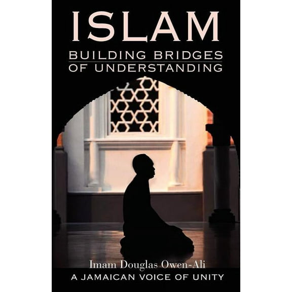 ISLAM Building Bridges of Understanding (Paperback)
