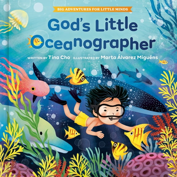 Big Adventures for Growing Minds God's Little Oceanographer, (Hardcover)