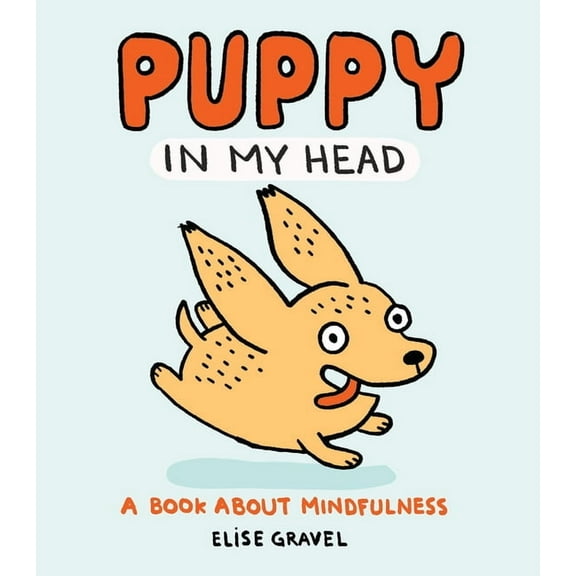 Puppy in My Head : A Book About Mindfulness (Paperback)