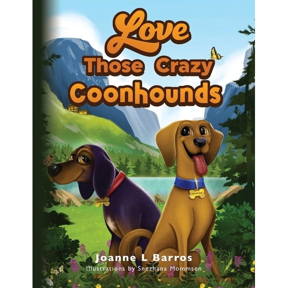 Love Those Crazy Coonhounds, (Paperback)