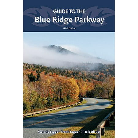 Guide to the blue ridge parkway: 9780897329088 (Blue Ridge Parkway Best Time To Visit)