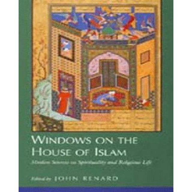 Windows on the House of Islam: Muslim Sources on Spirituality and Religious Life