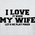 thumbnail image 3 of CafePress - I Love My Wife Poker Light T Shirt - Men's Classic Graphic T-Shirt, 3 of 4