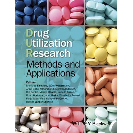 Drug Utilization Research Methods And Applications - 