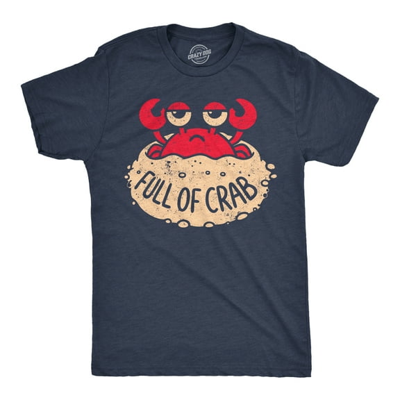 Mens Funny T Shirts Full Of Crab Sarcastic Graphic Novelty Tee For Men Graphic Tees