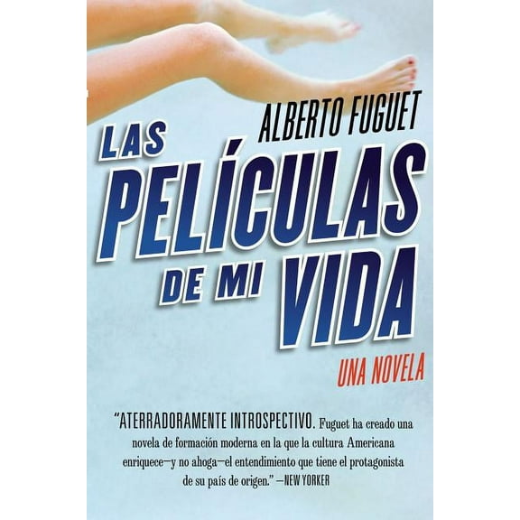 Las Peliculas de Mi Vida: Una Novela, (Paperback)