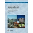 thumbnail image 2 of Mainstreaming Building Energy Efficiency Codes in Developing Countries: Global Experiences and Lessons from Early Adopters, 2 of 2
