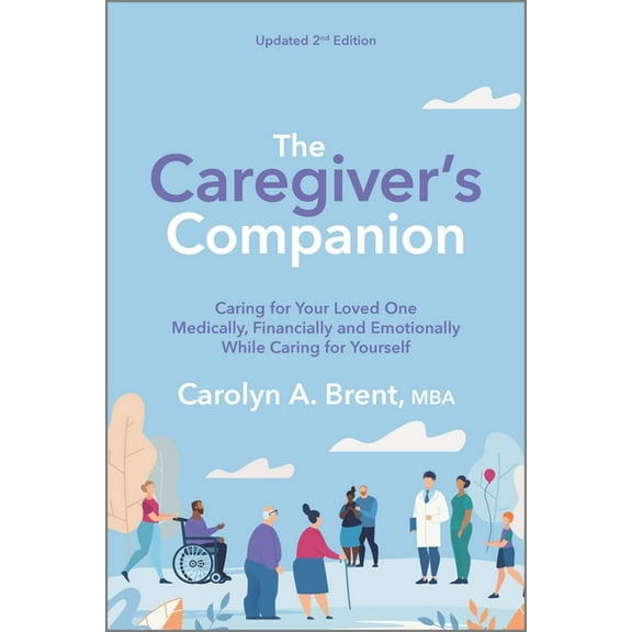 Caregiver's Companion: Caring for Your Loved One Medically, Financially and Emotionally While Caring for Yourself (Reiss, (Paperback)