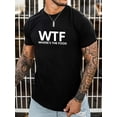 thumbnail image 1 of Men's WTF Graphic Print T-shirt For Summer, Trendy Casual Short Sleeve s For Males Tee For Adult, Men, Women, Teen, Teenager, Adolescent, Youth, 1 of 8