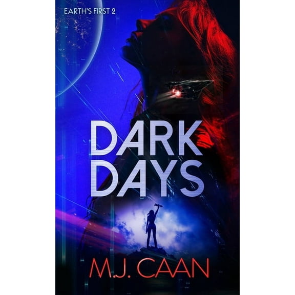 Earth's First Dark Days: An Alien Invasion Opera, Book 2, (Paperback)