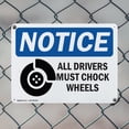 thumbnail image 5 of (2 Pack) All Drivers Must Chock Wheels OSHA Notice Sign 14 Inch X 10 Inch Indoor / Outdoor Rust-Free Aluminum Metal Signs for Workplace, Workshop, and Construction Site, Made in the USA, 5 of 8