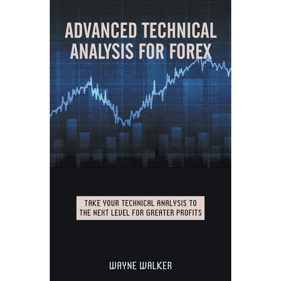 Advanced Technical Analysis For Forex, (Paperback)