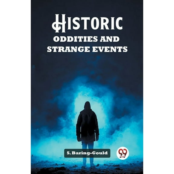 Historic Oddities and Strange Events, (Paperback)
