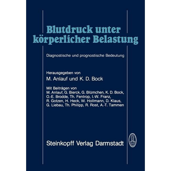 Blutdruck Unter KÃ¶rperlicher Belastung: Diagnostische Und Prognostische Bedeutung, (Paperback)