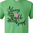 thumbnail image 4 of Inktastic Always Stay Humble and Kind T-Shirt, 4 of 5