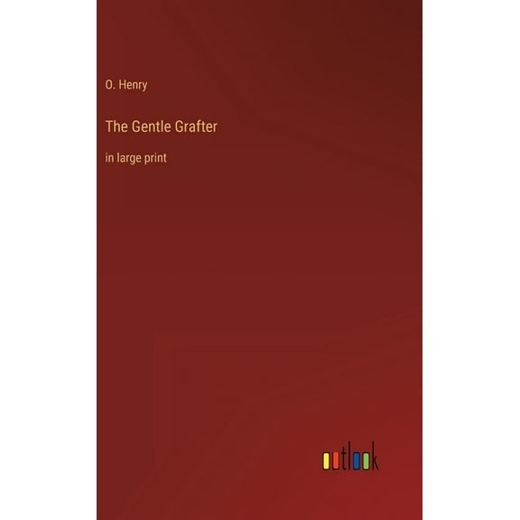 The Gentle Grafter (Hardcover)