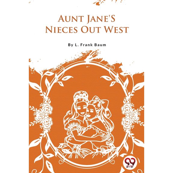 Aunt Jane'S Nieces Out West, (Paperback)