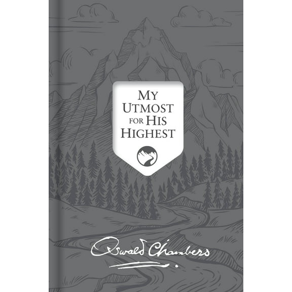 Authorized Oswald Chambers Publications My Utmost for His Highest: Updated Language Signature Edition, (Hardcover)