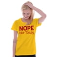 thumbnail image 4 of Nope Not Today Tomorrow Sarcastic Women's T Shirt Ladies Tee Brisco Brands X, 4 of 6