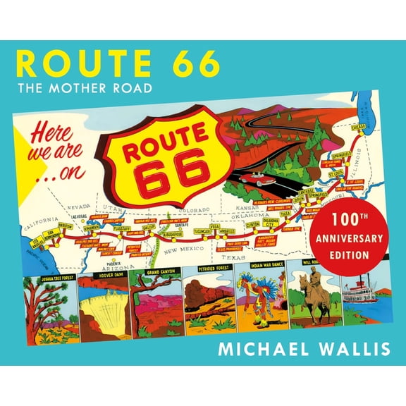 Route 66, 100th Anniversary Edition: The Mother Road, (Paperback)