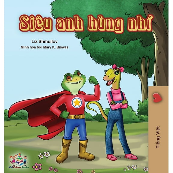 Vietnamese Bedtime Collection Being a Superhero (Vietnamese edition), (Hardcover)