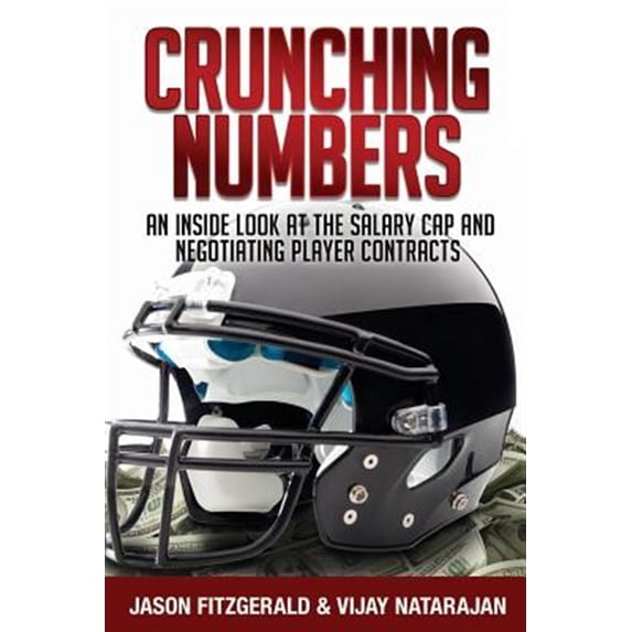 Pre-Owned Crunching Numbers: An Inside Look At The Salary Cap And Negotiating Player Contracts Paperback